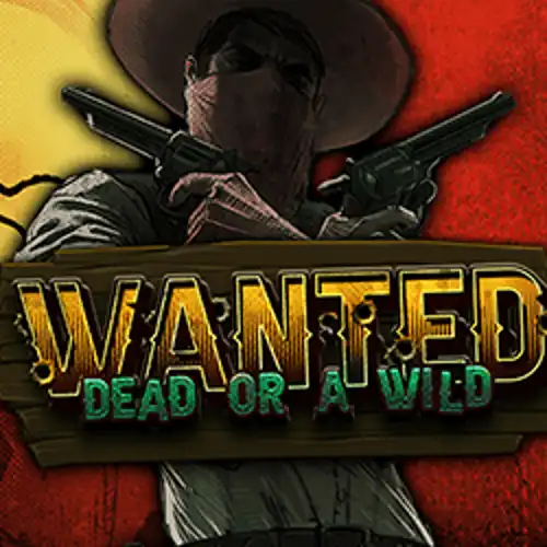 Wanted Dead or a Wild - lalabetnederlandnl.com